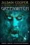 [The Dark Is Rising 03] • Greenwitch (Dark 3)